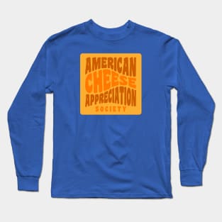 American Cheese Appreciation Society Grilled Cheese Long Sleeve T-Shirt